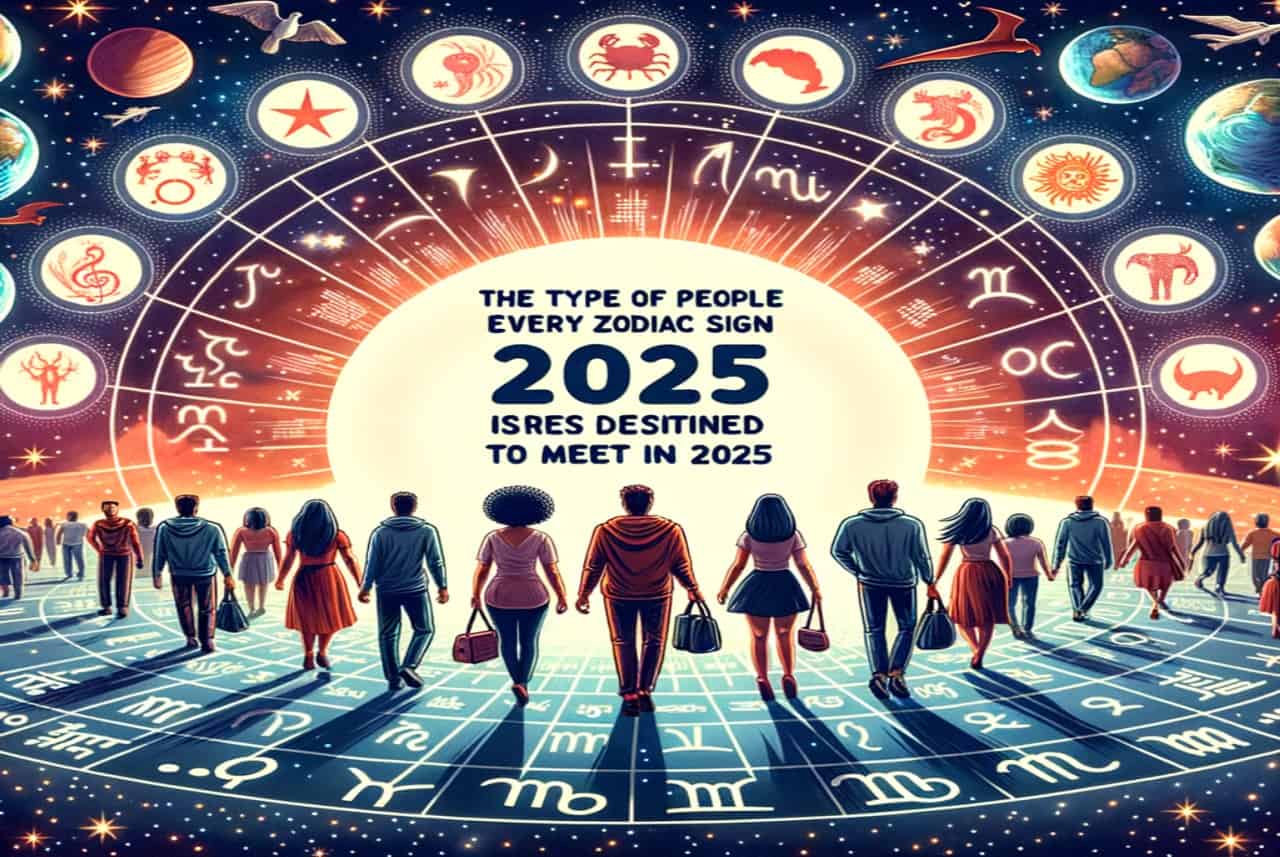 Il tipo di persona che ogni segno zodiacale è destinato a incontrare nel 2025